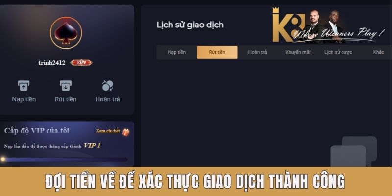 Đợi tiền về để xác thực giao dịch thành công Đợi tiền về để xác thực giao dịch thành công