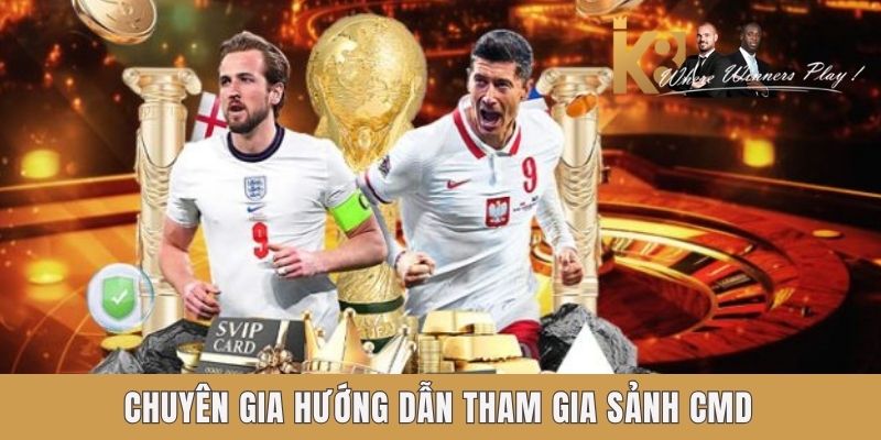 Chuyên gia hướng dẫn tham gia sảnh CMD Chuyên gia hướng dẫn tham gia sảnh CMD